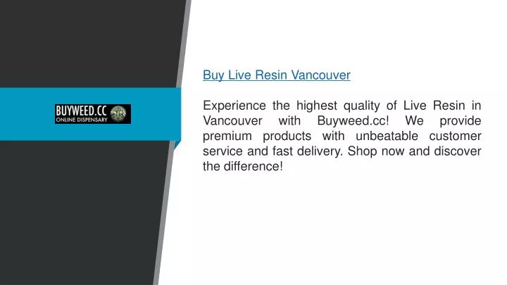 buy live resin vancouver experience the highest