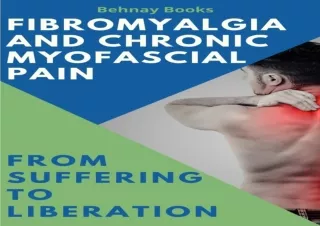 [PDF] Fibromyalgia and Chronic Myofascial Pain : From Suffering To Liberation Fr