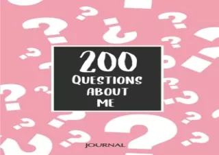 (PDF) 200 Questions About Me Journal: Question Journal To Preserve Your Memories