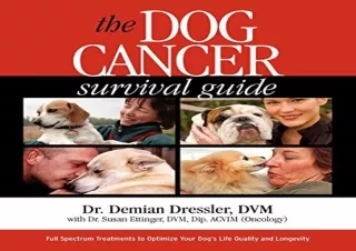Download The Dog Cancer Survival Guide: Full Spectrum Treatments to Optimize You