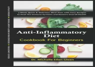 Download Anti Inflammatory Diet Cookbook For Beginners: 3-Week Quick & Delicious