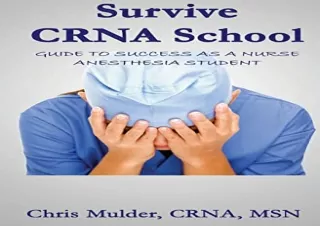 [PDF] Survive CRNA School: Guide to Success as a Nurse Anesthesia Student Androi