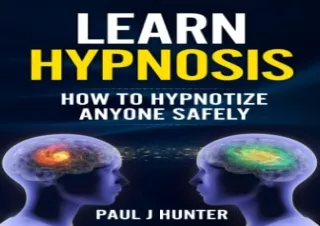 [PDF] Learn Hypnosis: How To Hypnotize Anyone Safely Kindle