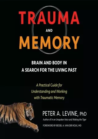 Download Book [PDF] Trauma and Memory: Brain and Body in a Search for the Living Past: A Practical