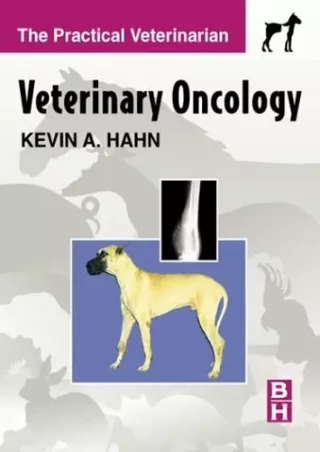 Download Book [PDF] Veterinary Oncology: The Practical Veterinarian Series