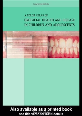 [PDF] DOWNLOAD A Color Atlas of Orofacial Health and Disease in Children and Adolescents: