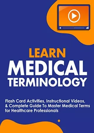 [PDF READ ONLINE] Learn Medical Terminology: Flash Card Activities, Instructional Videos, &