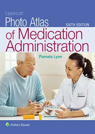 [PDF READ ONLINE] Lippincott Photo Atlas of Medication Administration