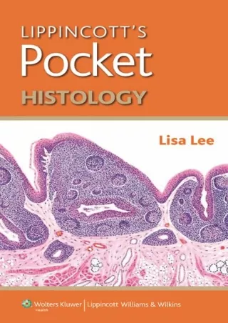 [PDF] DOWNLOAD Lippincott's Pocket Histology (Lippincott's Pocket Series)