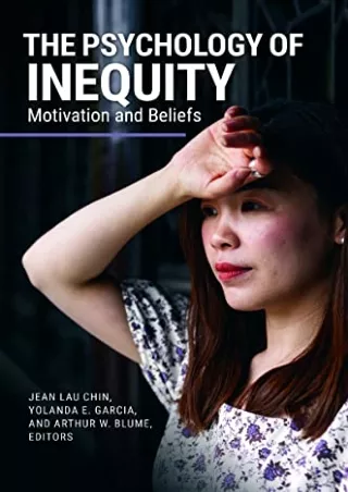 DOWNLOAD/PDF The Psychology of Inequity: Motivation and Beliefs (Race and Ethnicity in