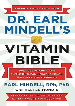 get [PDF] Download Dr. Earl Mindell's Vitamin Bible: Over 200 Vitamins and Supplements for