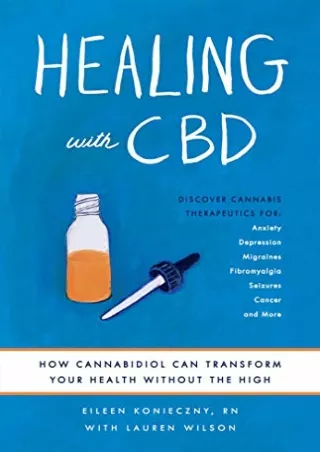 Download Book [PDF] Healing with CBD: How Cannabidiol Can Transform Your Health without the High