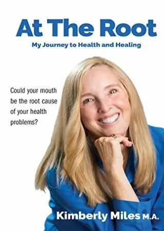 Download Book [PDF] At The Root: My journey to health and healing
