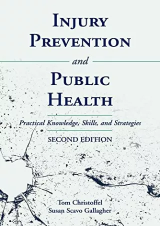 [PDF READ ONLINE] Injury Prevention and Public Health: Practical Knowledge, Skills, and