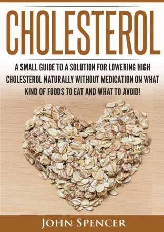 $PDF$/READ/DOWNLOAD Cholesterol: A Small Guide To A Solution For Lowering High Cholesterol