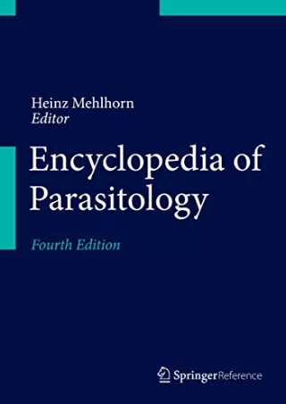 [PDF READ ONLINE] Encyclopedia of Parasitology