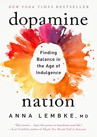 get [PDF] Download Dopamine Nation: Finding Balance in the Age of Indulgence