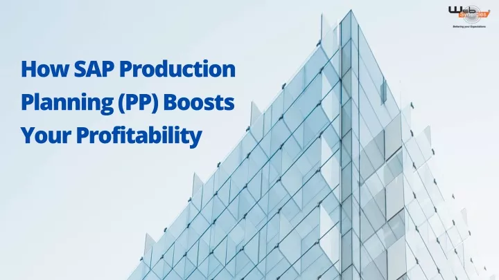how sap production planning pp boosts your