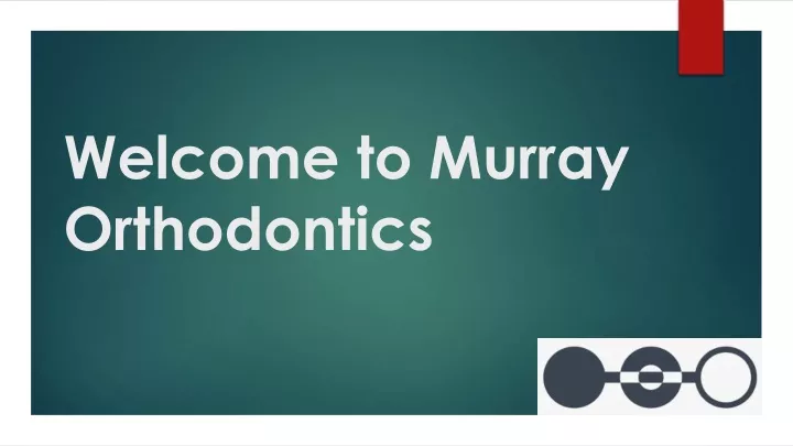 welcome to murray orthodontics