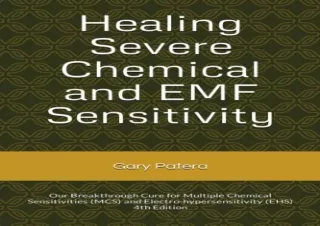 DOWNLOAD️ FREE (PDF) Healing Severe Chemical and EMF Sensitivity: Our Breakthrough Cure for Multiple Chemical Sensitivit