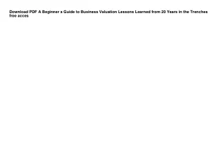 Download PDF A Beginner s Guide to Business Valuation Lessons Learned from 20 Ye