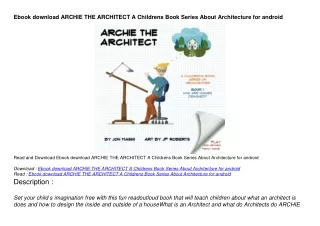 Ebook download ARCHIE THE ARCHITECT A Childrens Book Series About Architecture f