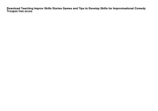 Download Teaching Improv Skills Stories Games and Tips to Develop Skills for Imp