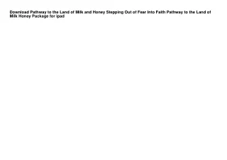 Download Pathway to the Land of Milk and Honey Stepping Out of Fear Into Faith P