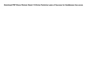 Download PDF Brave Women Stand 15 Divine Feminine Laws of Success for Goddesses