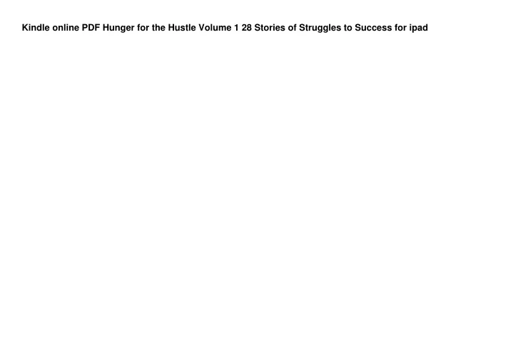 kindle online pdf hunger for the hustle volume