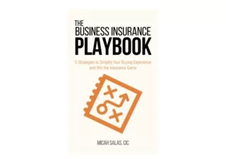 Kindle online PDF The Business Insurance Playbook 5 Strategies to Simplify Your