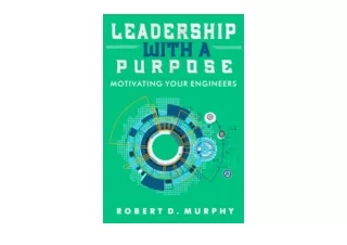 Download Leadership With A Purpose Motivating Your Engineers for ipad
