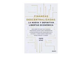 Download PDF Finanzas descentralizadas la nueva y definitiva libertad economica