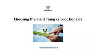 Choosing the Right Trang ca cuoc bong da