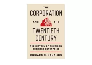 PDF read online The Corporation and the Twentieth Century The History of America