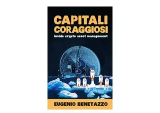 Download PDF Capitali Coraggiosi Inside Crypto Asset Management Italian Edition