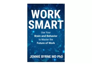 Download PDF Work Smart Use Your Brain and Behavior to Master the Future of Work