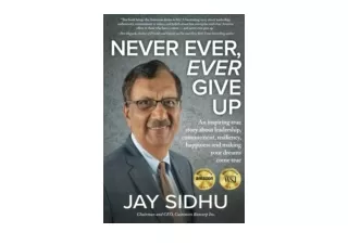 Download Never Ever Ever Give Up An Inspiring True Story about Leadership Commit