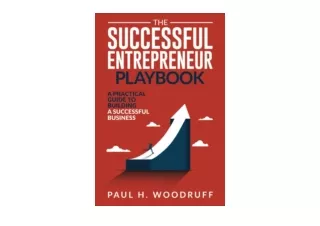 Ebook download The Successful Entrepreneur Playbook How to Build a Successful Bu