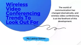 Wireless Video Conferencing Trends To Look Out For