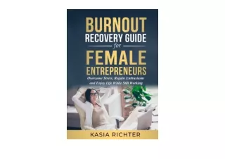 PDF read online Burnout Recovery Guide For Female Entrepreneurs Overcome stress