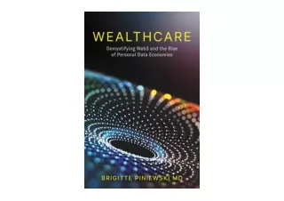 Kindle online PDF Wealthcare Demystifying Web3 and the Rise of Personal Data Eco