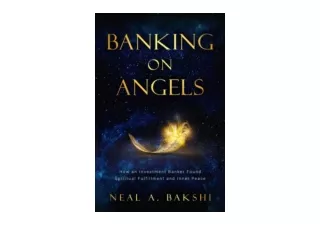 Download Banking on Angels How an Investment Banker Found Spiritual Fulfillment