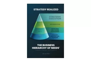 Download Strategy Realized The Business Hierarchy of Needs Turning Strategy Into