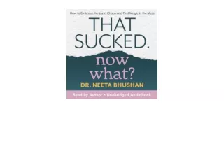 Ebook download That Sucked Now What How to Embrace the Joy in Chaos and Find Mag