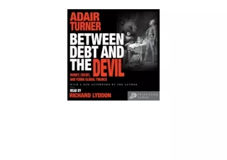 Download PDF Between Debt and the Devil Money Credit and Fixing Global Finance u