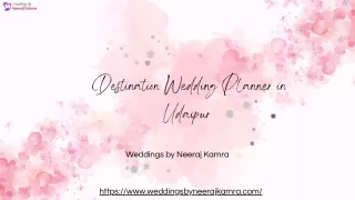 Destination Wedding Planner in Udaipur - Weddings by Neeraj Kamra