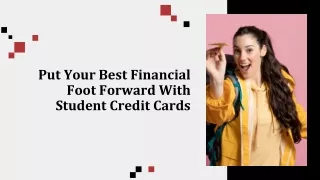 Put Your Best Financial Foot Forward With Student Credit Cards