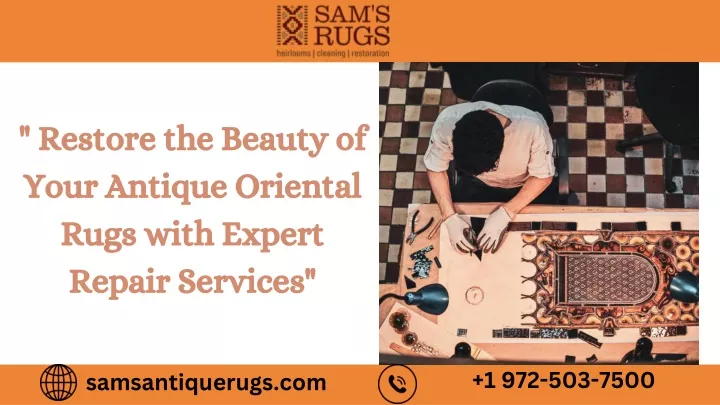 restore the beauty of your antique oriental rugs