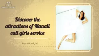 Discover the attractions of Manali call girls service